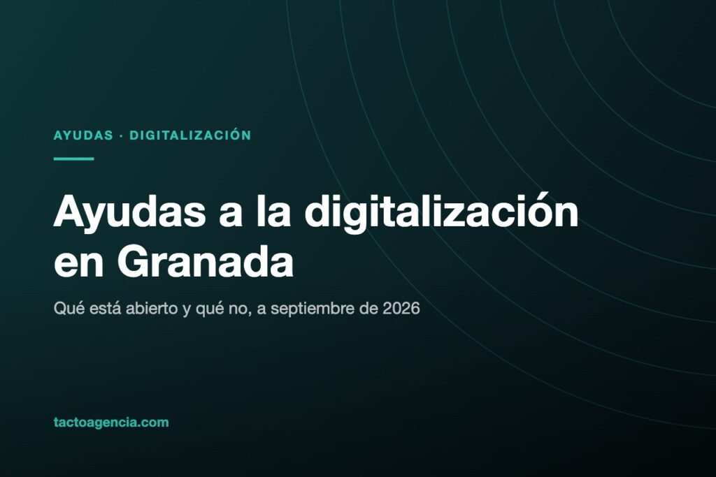 Ayudas a la digitalización en Granada para pymes y autónomos en 2026