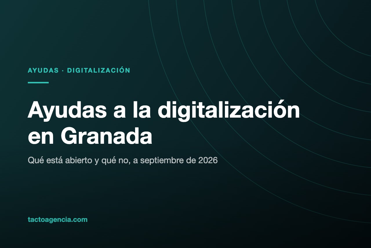 Ayudas a la digitalización en Granada para pymes y autónomos en 2026